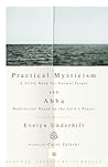 Practical Mysticism; and, Abba by Evelyn Underhill