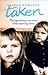 Taken: The Agonising True S...