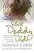 What Daddy Did: The Shocking True Story of a Little Girl Betrayed