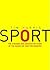 Sport: Almost Everything Yo...
