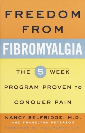 Freedom from Fibromyalgia : The 5-Week Program Proven to Conquer Pain (Paperback)