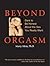 Beyond Orgasm by Marty Klein