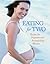 Eating for Two: Recipes for...