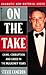 On The Take: Crime, Corrupt...