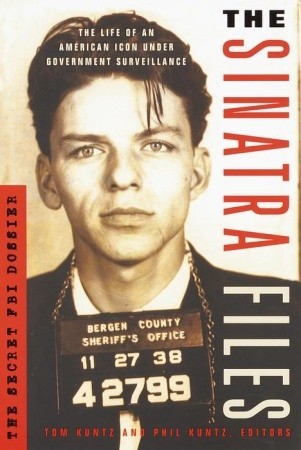The Sinatra Files: The Secret FBI Dossier (Paperback)