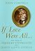 If Love Were All: The Story of Frances Stevenson and David Lloyd George by John Campbell (2006-07-25)