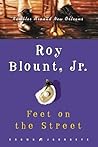 Feet on the Street by Roy Blount Jr.