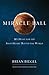 Miracle Ball: My Hunt for t...
