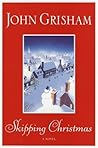 Skipping Christmas by John Grisham Skipping Christmas by John Grisham