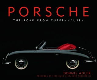 Porsche: The Road from Zuffenhausen
