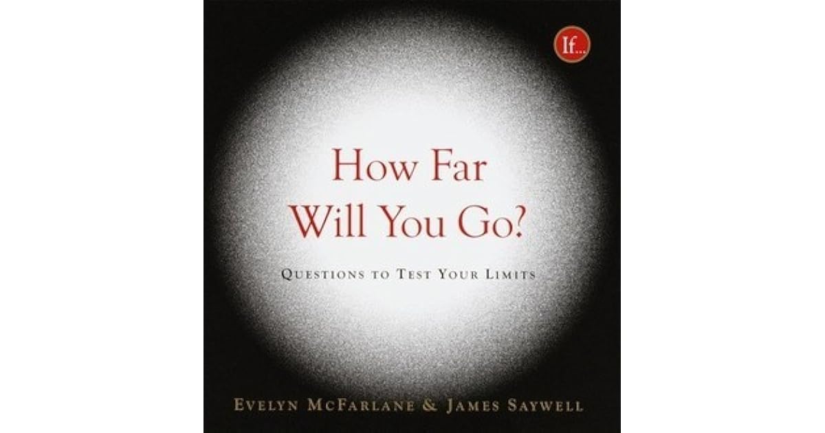 How Far Will You Go?: Questions to Test Your Limits by Evelyn McFarlane