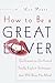 How to Be a Great Lover: Gi...