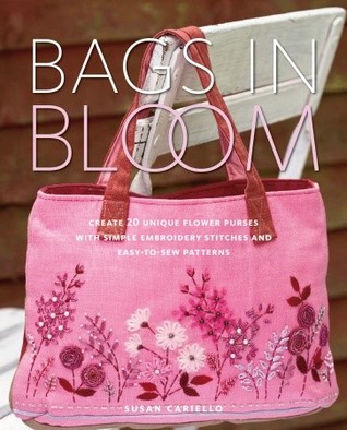 Bags in Bloom: Create 20 Unique Flower Purses with Simple Embroidery Stitches and Easy-to-Sew Patterns (Paperback)
