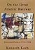 On the Great Atlantic Rainway: Selected Poems 1950-1988