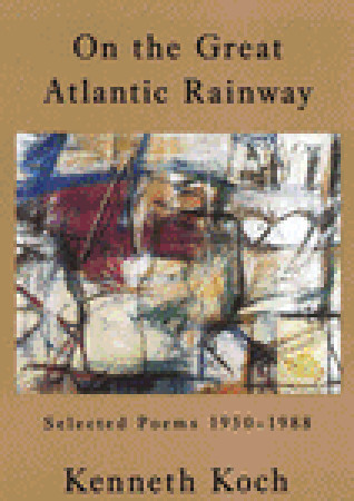 On the Great Atlantic Rainway: Selected Poems 1950-1988 (Paperback)