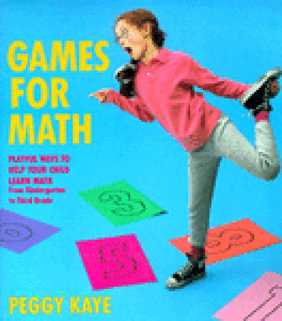 Games for Math: Playful Ways to Help Your Child Learn Math, From Kindergarten to Third Grade (Paperback)