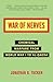 War of Nerves: Chemical Warfare from World War I to Al-Qaeda