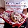 The Lobster Roll: {and other pleasures of summer by the beach}