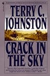 Crack in the Sky by Terry C. Johnston