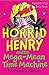 Horrid Henry and the Mega-Mean Time Machine