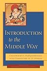 Introduction to the Middle Way by Candrakīrti