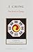 I Ching: The Book of Change (Shambhala Library)