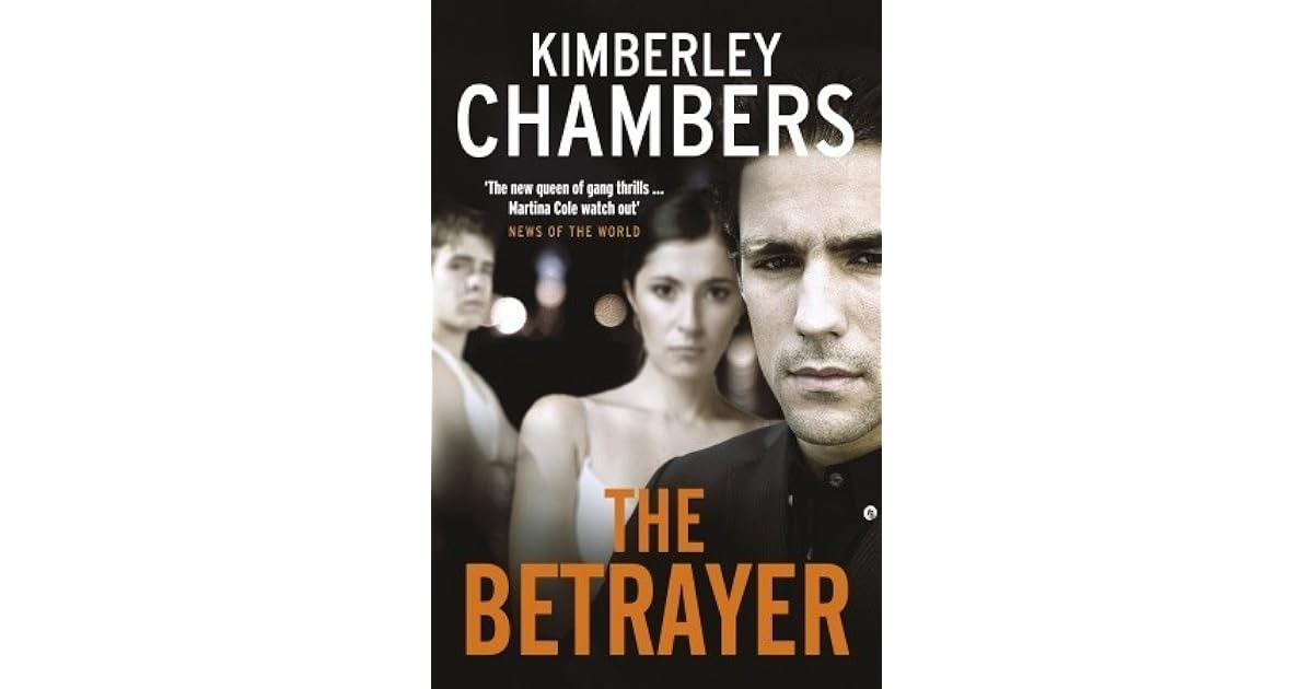 The Betrayer By Kimberley Chambers