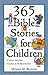 365 Bible Stories for Children