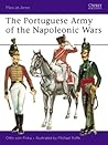 The Portuguese Army of the Napoleonic Wars (Men-at-Arms, 61) The Portuguese Army of the Napoleonic Wars (Men-at-Arms, 61)