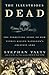 The Illustrious Dead: The Terrifying Story of How Typhus Killed Napoleon's Greatest Army