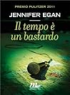 Il tempo è un bastardo by Jennifer Egan