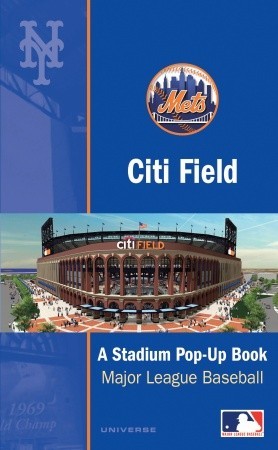Citi Field: The Mets' New World-Class Ballpark: A Ballpark Pop-up Book