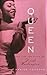 Queen: The Life and Music o...