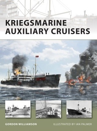 Kriegsmarine Auxiliary Cruisers (Osprey New Vanguard #156)