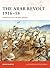 The Arab Revolt 1916–18: Lawrence sets Arabia ablaze (Campaign, 202)