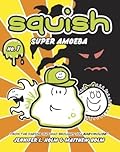 Super Amoeba (Squish, #1)