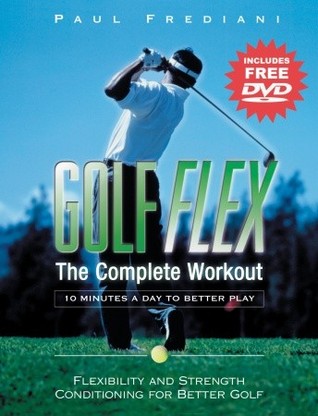 Golf Flex: The Complete Workout/10 Minutes a Day to Better Play (Sports Flex)
