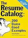 The Resume Catalog: 200 Damn Good Examples