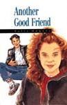 Another Good Friend