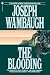The Blooding by Joseph Wambaugh The Blooding by Joseph Wambaugh