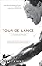 Tour de Lance by Bill Strickland