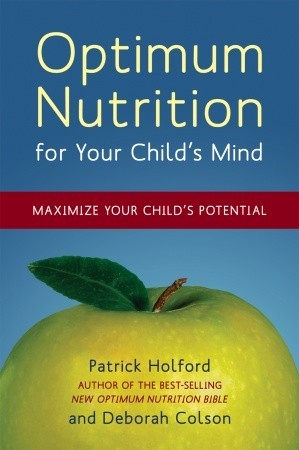 Optimum Nutrition for Your Child's Mind: Maximize Your Child's Potential (Paperback)