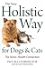 The New Holistic Way for Dogs and Cats: The Stress-Health Connection