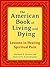 The American Book of Living and Dying: Lessons in Healing Spiritual Pain
