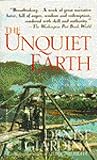 The Unquiet Earth by Denise Giardina