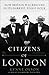 Citizens of London by Lynne Olson