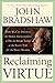 Reclaiming Virtue: How We C...