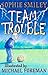Team Trouble