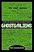 Ghosts/Aliens