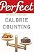 Perfect Calorie Counting: A...